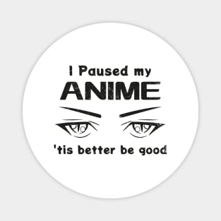 Manga Otaku Anime Paused Talk Fast Fun Magnet